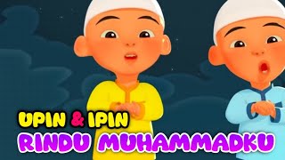 UPIN IPIN Rindu muhammadku  Ya robbi bil mustofa [upl. by Blandina753]