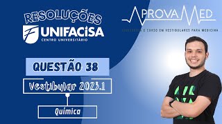 UNIFACISA 20231  QUESTÃO 38  Química [upl. by Cantu256]