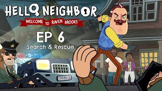 EP6 Search amp Rescue  helloneighbor animatedseries  Welcome to Raven Brooks [upl. by Nnairrek]