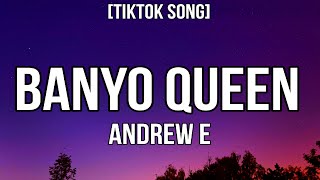 Andrew E  Banyo Queen Lyrics TikTok Song [upl. by Dnumyar929]