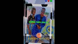 Super McDidicace sambaHadiDiallo song Officielle [upl. by Sadira584]