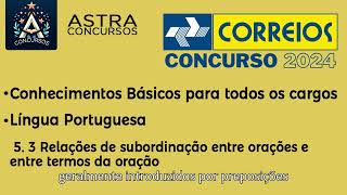 Correios 2024  Conh Básicos  Língua Portuguesa  53 Relações de subordinação entre orações e [upl. by Gilcrest]