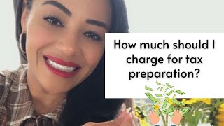 How much should I charge for tax preparation [upl. by Leryt470]