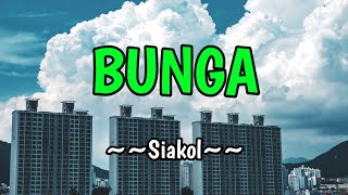 Bunga  Siakol KARAOKE VERSION [upl. by Bernj908]