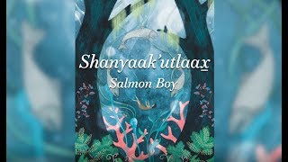 Shanyaak’utlaax̱ Salmon Boy Told in Tlingit with English Subtitles [upl. by Rebmat]