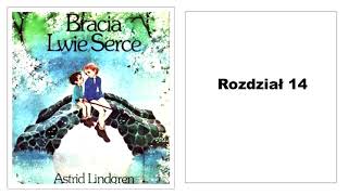 Astrid Lindgren quotBracia Lwie Sercequot Audiobook 1416 [upl. by Ambrosia]