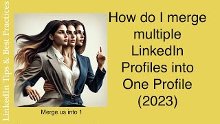 How To Merge Your Duplicate Linkedin Profiles In 2023 [upl. by Esinrahs]