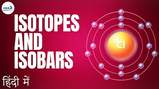 Atoms and Molecules  Lesson 16  Isotopes and Isobars  in Hindi हिंदी में   Dont Memorise [upl. by Icnan324]