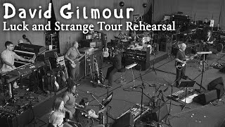 David Gilmour  Luck and Strange Tour Rehearsal Live [upl. by Adlog]