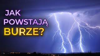 Jak powstają BURZE [upl. by Elder]