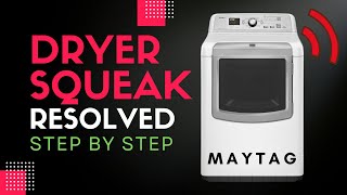 Maytag Dryer Squeaking FIX [upl. by Eninaj]