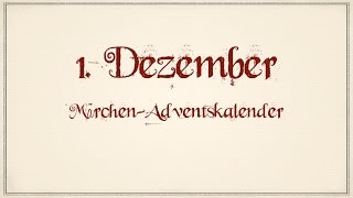 DER MÄRCHENADVENTSKALENDER  1 Dezember  Schneewittchen [upl. by Karna]