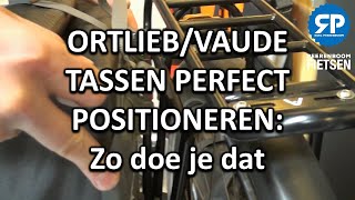 ORTLIEBVAUDE TASSEN PERFECT POSITIONEREN Zo doe je dat [upl. by Suhpesoj]