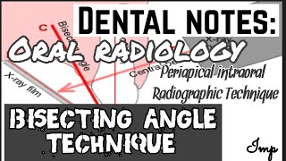 BISECTING LINE ANGLE RADIOGRAPHIC TECHNIQUE II LE MASTER TECHNIQUE II INTRAORAL RAGIOGRAPHY [upl. by Kilar]