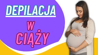 Depilacja w ciąży [upl. by Nissy677]