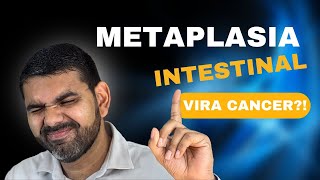 O que é Metaplasia Intestinal  Metaplasia tem Cura Metaplasia é câncer Como prevenir gastrite [upl. by Ishii93]