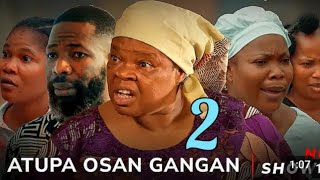 Atupa Osan GanGan Part 2 Yoruba Movie 2024 Drama Peju Ogunmola Dele Odunle Vicky Adeboye Elemosho [upl. by Oiralednac]