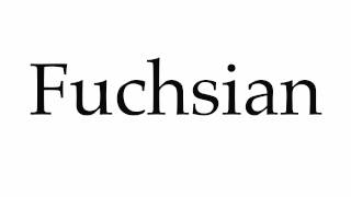 How to Pronounce Fuchsian [upl. by Clemmy882]