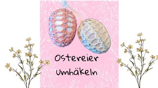 Osterdeko  Ostereier umhäkeln [upl. by Ssac]