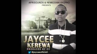 JAYCEE  KEREWA Prod by OY OFFICIALJAYCEE1 [upl. by Novart]