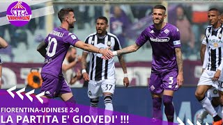 FiorentinaUdinese 20 la partita è giovedì [upl. by Malamut729]