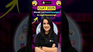 CLAT 2025 Should You Read Passages in Legal Reasoning  Kriti Bhatnagar shorts [upl. by Tecil998]