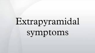 Extrapyramidal symptoms [upl. by Anelah377]