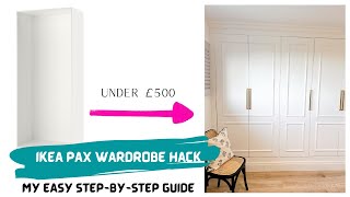 IKEA PAX Hack My DIY Stepbystep wardrobe guide to customising  UNDER £500 [upl. by Alrac]