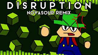 Disruption  NovaSoup Remix [upl. by Calbert]