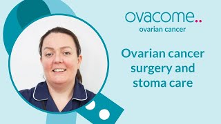 Ovarian cancer surgery and stoma care [upl. by Wicks]