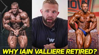 Real Reason Iain Valliere RETIRED From Bodybuilding [upl. by Aihsirt]