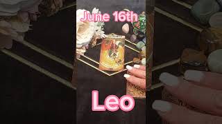 LEO Daily Tarot Reading June 16th [upl. by Aerehs863]