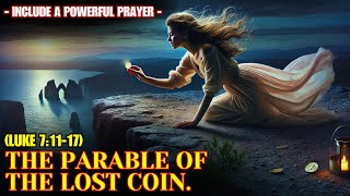 ✅ The Parable of the Lost Coin Luke 15810 The Incredible Revelation of the Lost Coin [upl. by Aitrop]