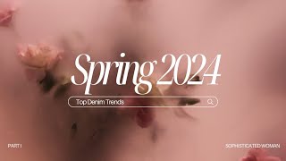 Top Denim Trends 2024 And How To Style  Spring Summer 2024 [upl. by Chuah]