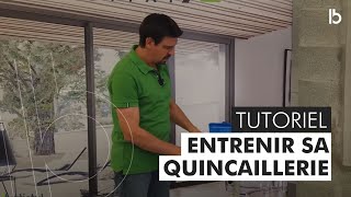 TUTO  Comment entretenir la quincaillerie de vos menuiseries [upl. by Aissatsan]