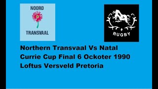 Currie Cup Final 1990 Northern Transvaal vs Natal 6 October 1990 Loftus Versveld Pretoria VHS RIP [upl. by Ettenav]