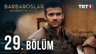 Barbaroslar Akdenizin Kılıcı 29 Bölüm [upl. by Raimondo]