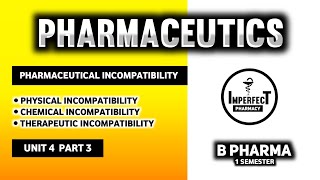 Pharmaceutical Incomplatability  Physical  Chemical  Therapeutic Incomplatability  Pharmaceutics [upl. by Nairde]