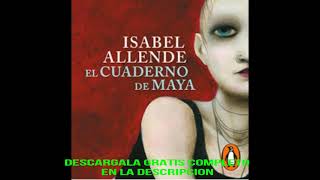 EL CUADERNO DE MAYAaudiolibroISABEL ALLENDE [upl. by Bernardi]