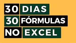 30 Dias 30 Fórmulas no Excel  Nova Série de Aulas [upl. by Hermon]