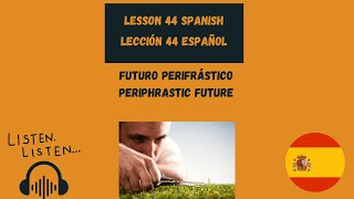 Periphrastic Future in Spanish  Futuro Perifrastico  Future in Spanish Spanish Future [upl. by Licht639]