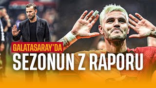 Galatasarayda Sezonun Z Raporu [upl. by Naeerb]