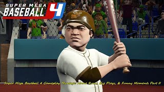 Super Mega Baseball 4 Gameplay Montage Home Runs Big Plays amp Funny Moments Part II [upl. by Shiau]