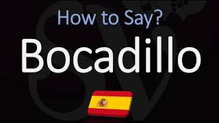 How to Pronounce Bocadillo CORRECTLY Spanish Pronunciation [upl. by Donata149]