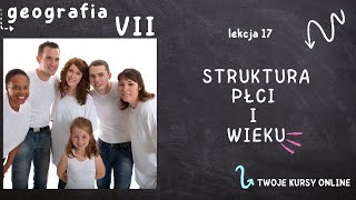 Geografia klasa 7 Lekcja 17  Struktura płci i wieku [upl. by Fadiman]