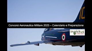 Concorsi Aeronautica Militare 2025 – Calendario e Preparazione [upl. by Lleddaw]