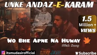 Wo bhi apne naa huway  Full jamming video  Unke Andaz e Karam  Nusrat Fateh Ali Khan  Pakistani [upl. by Ennael877]