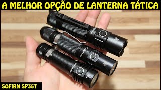 A MELHOR LANTERNA TÁTICA CUSTO BENEFÍCIO  SOFIRN SP35T TÁTICA 3800 LÚMENS [upl. by Adriena]