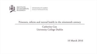 Prisoners reform and mental health in the nineteenth century [upl. by Graves]