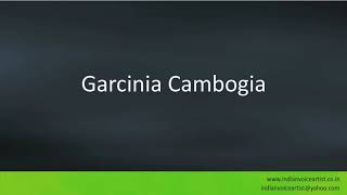 Pronunciation of the words quotGarcinia Cambogiaquot [upl. by Ibed]